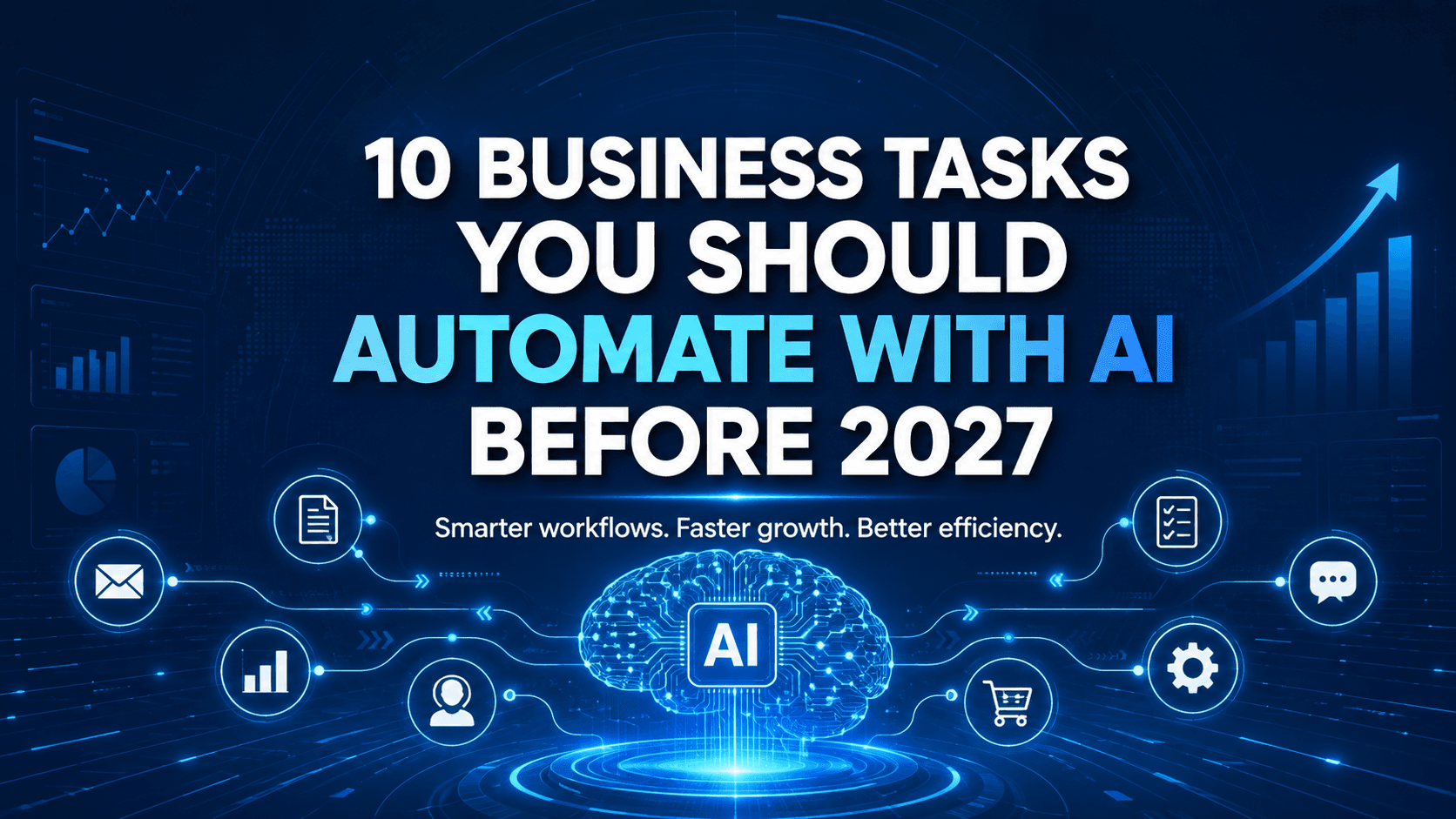 10 Business Tasks to Automate With AI Before 2027